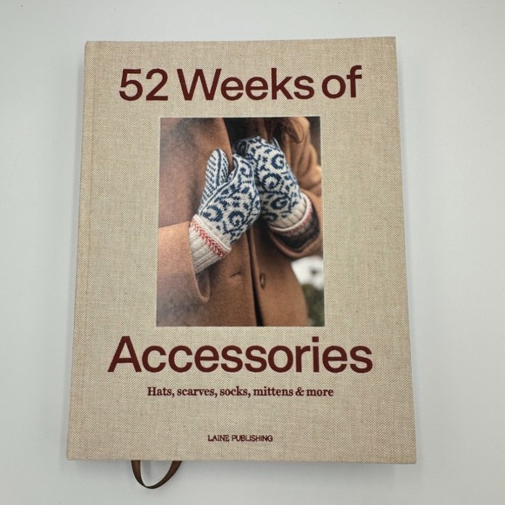52 Weeks of Accessories: Hats,scarves,socks,mittens Laine Publishing‎ HC RARE